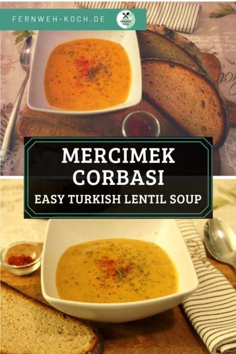 Mercimek Çorbası - Recipe for Turkish lentil soup - Fernweh Koch